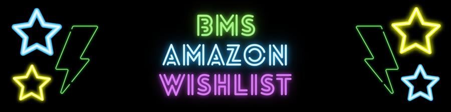  BMS Amazon Wishlist