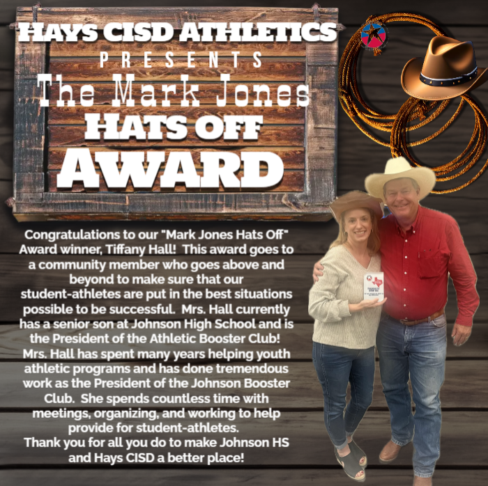 Hays CISD Presents The Mark Jones Hats Off Award